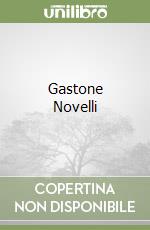 Novelli Gastone; Cor B. (cur.)