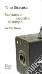 Bianco Vito; Siracusa Tano