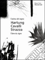 Hartung Hans; Cavalli Massimo; Strazza Guido; Haensler Huguet C. (cur.)