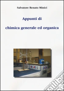 Appunti di chimica generale ed organica libro di Minici Salvatore R.