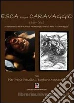 Esca disegna Caravaggio libro di Esca Gennaro