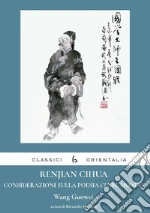 Wang Guowei; Moratto R. (cur.)