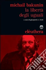 Bakunin Michail; Berti G. N. (cur.)