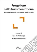 De Ambrogio U. (cur.); Pasquinelli S. (cur.)