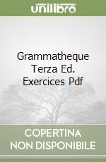 GRAMMATHEQUE TERZA ED. EXERCICES PDF libro