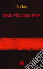 D'Axa Zo; Pinna M. (cur.)