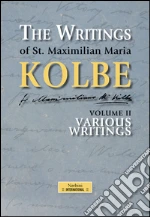 Kolbe Massimiliano (san); Di Piazza A. (cur.)