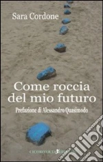 Cordone Sara; Quasimodo A. (cur.); Adorni G. (cur.)