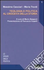 Cacciari Massimo; Tronti Mario; Gasparri M. (cur.); Capelli F. (cur.)
