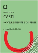 Casti G. Battista; Gibellini C. (cur.)