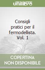 Consigli pratici per il fermodellista. Come costruire un plastico, studiare il tracciato dei binari, il paesaggio, gli elementi base per i collegamenti elettrici... libro di Di Modica Giorgio