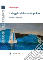 Salgari Emilio; Rossi F. M. (cur.); Greco A. (cur.)