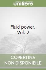 Fluid power (2) libro di Nervegna Nicola - Rundo Massimo