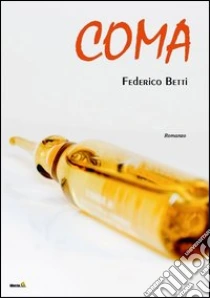 Coma libro di Betti Federico