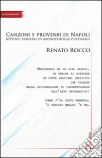 Comme facette mammeta. Canzoni e proverbi di Napoli. Appunti semiseri di antropologia culturale libro di Rocco Renato