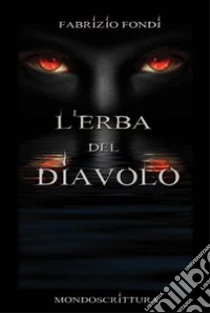 L'erba del diavolo libro di Fondi Fabrizio