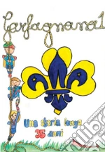 Reparto Navajo. Gruppo Scout Garfagnana 1 (cur.)