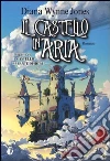 Il castello in aria libro di Wynne Jones Diana