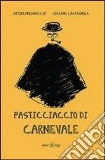 Castagnola Giacomo; Fregnaccia Arturo