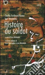 Ramuz Charles Ferdinand; Stravinskij Igor; Micheletti L. (cur.)