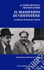 Spinelli Altiero; Rossi Ernesto; Graglia P. S. (cur.)