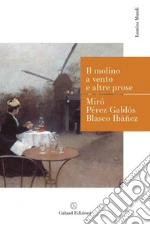 Mir Gabriel; Prez Galds Benito; Blasco Ibez Vicente