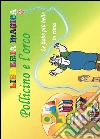 Pollicino e l'orco. Le fiabe più belle in rima. Ediz. CAA libro