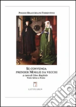 Bracciolini Poggio; Bogliolo G. (cur.)