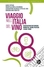 Stefno Dario; Cinelli Colombini Donatella; Associazione nazionale Citt del vino (cur.); Nomisma-Wine Monitor (cur.)
