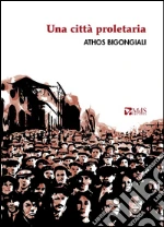 Bigongiali Athos; Bartelloni F. (cur.); Della Tommasina F. (cur.)