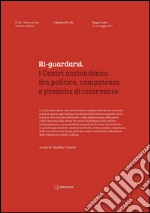 D.i.Re - Donne in rete contro la violenza (cur.); Creazzo G. (cur.)