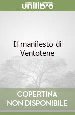 Spinelli Altiero; Rossi Ernesto; Colorni Eugenio