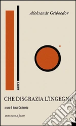 Griboedov Aleksandr; Caratozzolo M. (cur.)