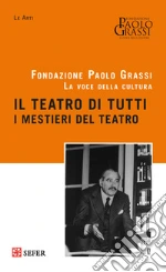 Fondazione Paolo Grassi (cur.)