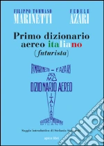 Marinetti Filippo Tommaso; Azari Fedele; Stefanelli S. (cur.)