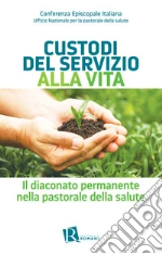 CEI. Ufficio nazionale per la pastorale della salute (cur.)