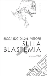Riccardo di San Vittore; Della Serra M. (cur.)