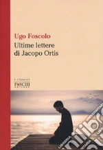 Foscolo Ugo; Ceccarelli S. (cur.)