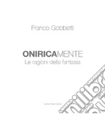 Gobbetti Franco; Martinelli F. (cur.); Gusella E. (cur.)