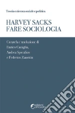 Sacks Harvey; Caniglia E. (cur.); Spreafico A. (cur.); Zanettin F. (cur.)