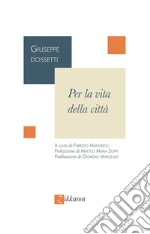 Dossetti Giuseppe; Mandreoli F. (cur.)