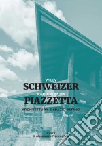 Piazzetta Maria Grazia; Schweizer Willy; Franceschini A. (cur.)