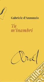 D'Annunzio Gabriele; Goretti P. (cur.)