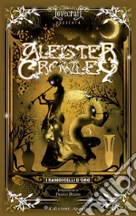 Crowley Aleister; Corazza J. (cur.); Venditti G. (cur.)