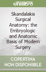 Skandalakis John E., Colborn Gene L. (EDT), Weidman Thomas A. (EDT), Foster Roger S. Jr. (EDT), Kingsnorth Andrew N. (EDT)