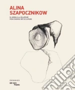 Szapocznikow Alina (ART), Storsve Jonas (EDT), Messager Annette, Tronche Anne, Gola Jola