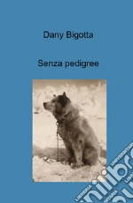 Bigotta Dany