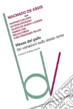 Machado de Assis Joaquim; Callado Antnio; Dourado Autran; Ciacchi A. (cur.)