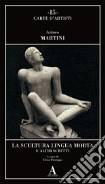 Martini Arturo; Pontiggia E. (cur.)