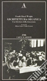 Wright Frank Lloyd; Gatto A. (cur.); Veronesi G. (cur.)